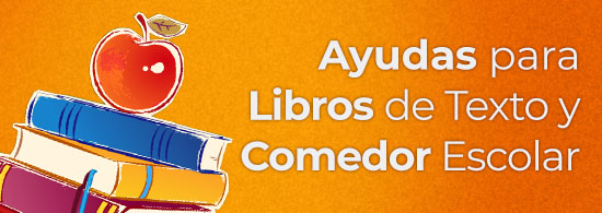Convocatoria de ayudas - Comedores escolares y Libros de texto